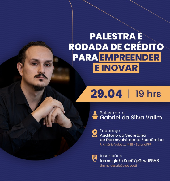 Sarandi promove Palestra e Rodada de Crédito para incentivar empreendedorismo e inovação